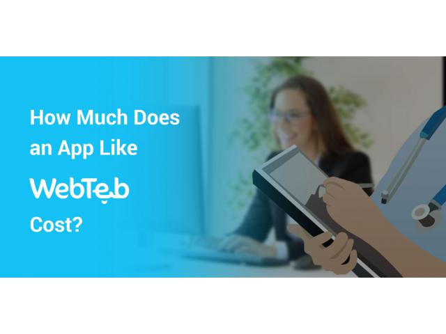 How Much Does it cost to develop an app like WebTeb?