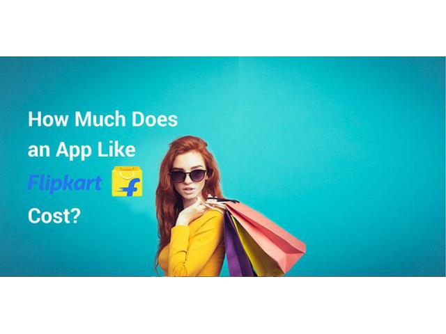 Are you looking to develop an app like Flipkart and How Much Does it Cost