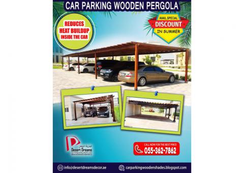 Car Parking Wooden Pergola in Abu Dhabi, UAE | Large Area Parking Shades Uae.
