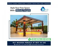 Get High Quality Wooden Pergola At melody in Dubai, Abu Dhabi , Sharjah