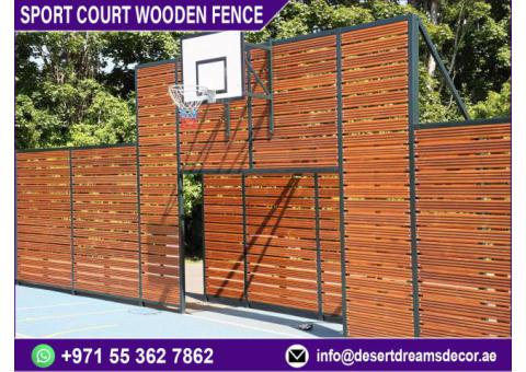Natural Wood Fence Uae | Wooden Gates | Sport Court Fence Uae.