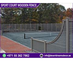 Natural Wood Fence Uae | Wooden Gates | Sport Court Fence Uae.