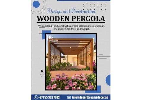 Highest Quality Wooden Pergola in Uae | 5 years Warranty.