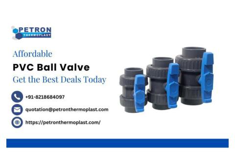 Affordable PVC Ball Valve – Get the Best Deals Today