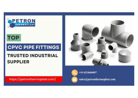 Top CPVC Pipe Fittings – Trusted Industrial Supplier