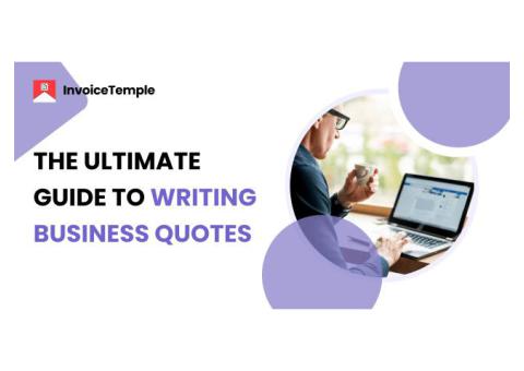 The Ultimate Guide to Writing Business Quotes That Win Clients