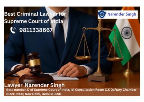 Best Criminal Lawyer for Supreme Court of India | Advocate Narender Singh