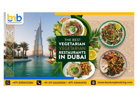 Top 10 Best Vegetarian Restaurants In Dubai