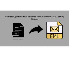Converting Zimbra Files into EML Format Without Data Loss by FixVare / 1