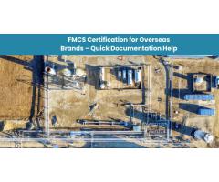 FMCS Certification for Overseas Brands – Quick Documentation Help