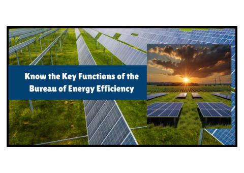 Know the Key Functions of the Bureau of Energy Efficiency