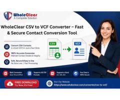 WholeClear CSV to VCF Converter – Fast & Secure Contact Conversion Tool