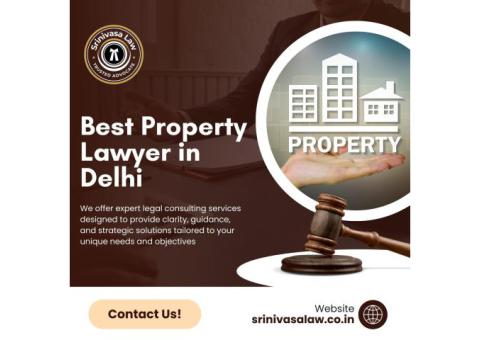 Trusted & Experienced Property Lawyer in Delhi