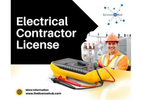 Get Electrical Contractor License – Fast & Hassle-Free