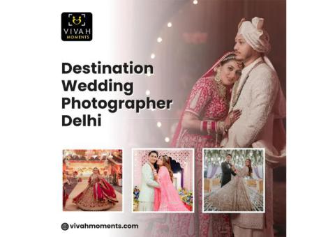 Trusted Destination Wedding Photographer Delhi for Luxury Weddings