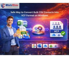 Safe Way to Convert Bulk CSV Contacts into VCF Format on Windows