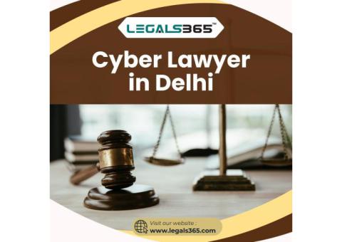 Trusted Cyber ​​Lawyers in Delhi – Expert Legal Support by Legals365