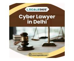 Trusted Cyber ​​Lawyers in Delhi – Expert Legal Support by Legals365