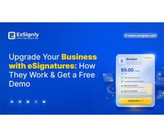 Why Do Businesses Need EzSignly eSignature Features Today?