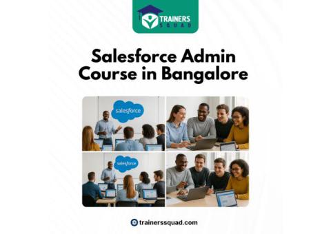 Trusted Salesforce Admin Course in Bangalore – Trainerssquad