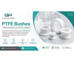 High-Quality PTFE Bushes for Industrial Applications | Goa Polymer