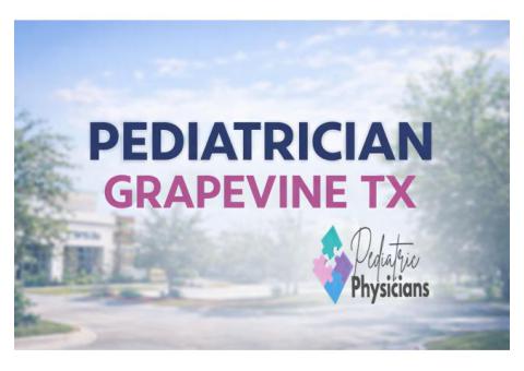 Top-Rated Pediatrician Grapevine TX | pediatricphysicians