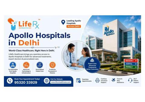 Reliable Healthcare Assistance Near Apollo Hospitals in Delhi