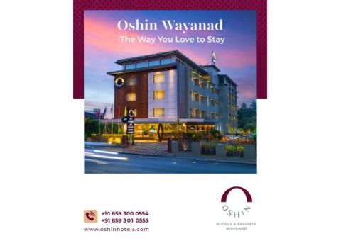 Book Your Luxury Stay at Oshin Hotel – Best Hotels in Calicut & Wayanad