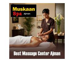 Muskaan Spa Ajman – Massage Center Serving Sharjah & Ajman