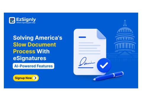 Solving America's Slow Document Process With eSignatures: AI-Powered Features: Signup Now
