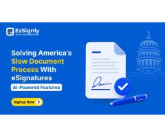 Solving America's Slow Document Process With eSignatures: AI-Powered Features: Signup Now