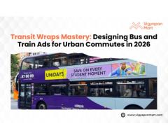 Transit Wraps Mastery: Designing Bus and Train Ads for Urban Commutes in 2026