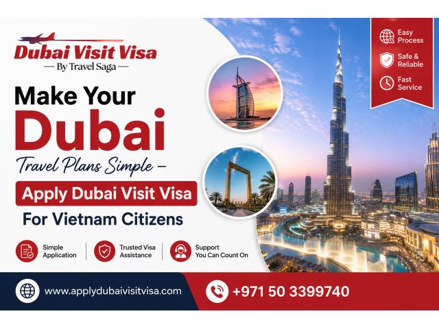 Make Your Dubai Travel Plans Simple – Apply Dubai Visit Visa For Vietnam Citizens