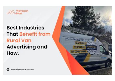 Best Industries That Benefit from Rural Van Advertising and How.