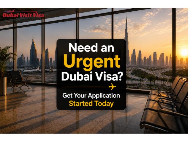 Need an Urgent Dubai Visa? Get Your Application Started Today