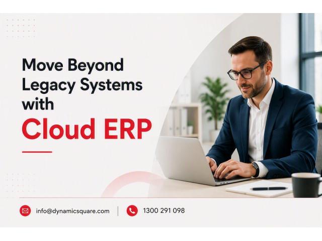 Move Beyond Legacy Systems with Cloud ERP