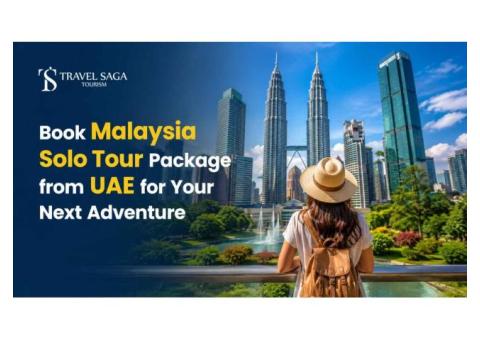 Book Malaysia Solo Tour Package from UAE for Your Next Adventure