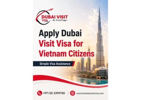 Apply Dubai Visit Visa for Vietnam Citizens – Simple Visa Assistance