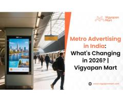 How Is Metro Advertising Changing in India in 2026? Trends, Technology & Brand Strategies
