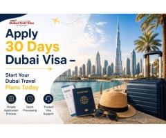 Apply 30 Days Dubai Visa – Start Your Dubai Travel Plans Today
