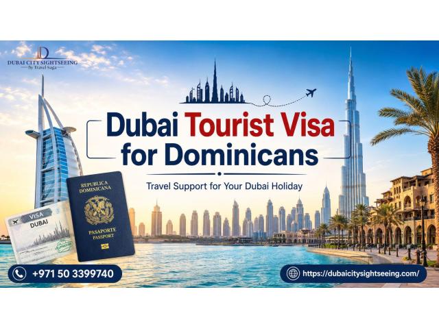 Dubai Tourist Visa for Dominicans – Travel Support for Your Dubai Holiday