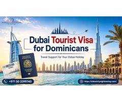 Dubai Tourist Visa for Dominicans – Travel Support for Your Dubai Holiday