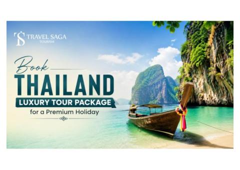 Book Thailand Luxury Tour Package for a Premium Holiday