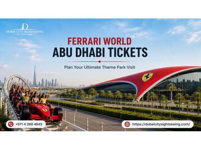 Ferrari World Abu Dhabi Tickets – Plan Your Ultimate Theme Park Visit