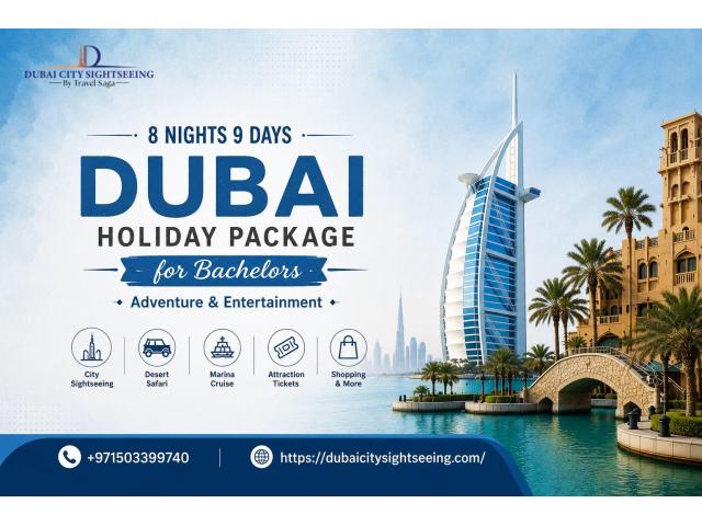 8 Nights 9 Days Dubai Holiday Package for Bachelors – Adventure & Entertainment