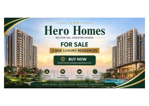 Hero Homes Sector MU Greater Noida – Premium Residences for Modern Urban Living