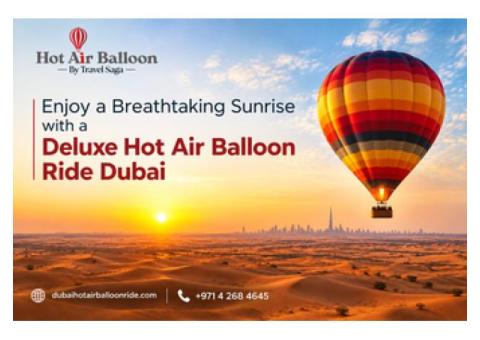 Enjoy a Breathtaking Sunrise with a Deluxe Hot Air Balloon Ride Dubai