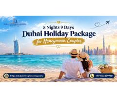 8 Nights 9 Days Dubai Holiday Package for Honeymoon Couples