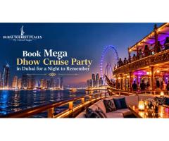 Book Mega Dhow Cruise Party in Dubai for a Night to Remember