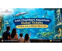 Lost Chambers Aquarium Dubai Tickets – A Closer Look at Atlantis’ Marine Life
